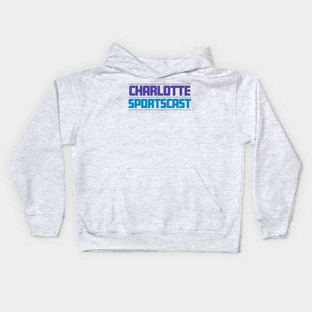 Charlotte Sportscast Kids Hoodie by CinemaShelf